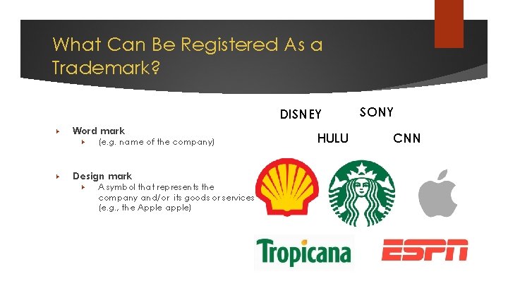 What Can Be Registered As a Trademark? DISNEY ▶ Word mark ▶ ▶ (e.