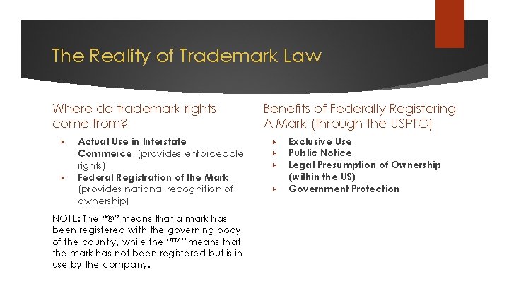 The Reality of Trademark Law Where do trademark rights come from? ▶ ▶ Actual