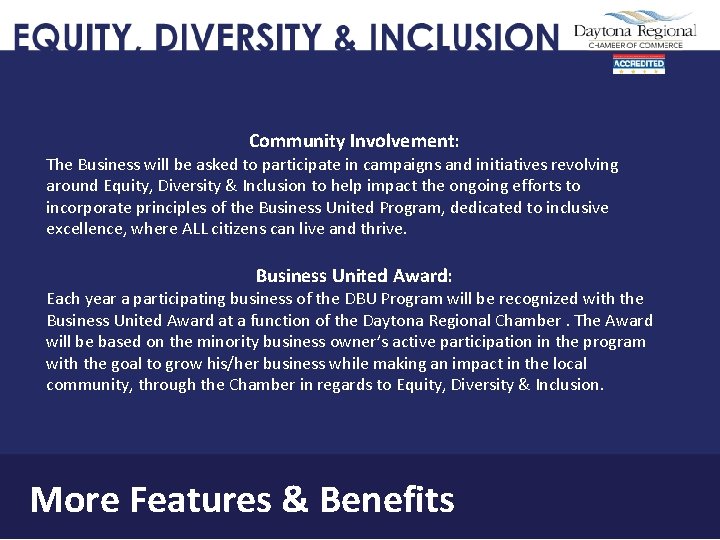 Community Involvement: The Business will be asked to participate in campaigns and initiatives revolving