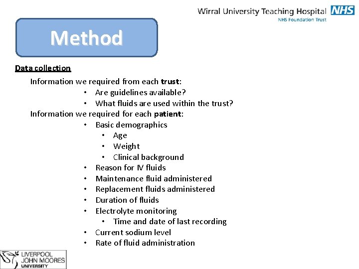 Method Data collection Information we required from each trust: • Are guidelines available? •