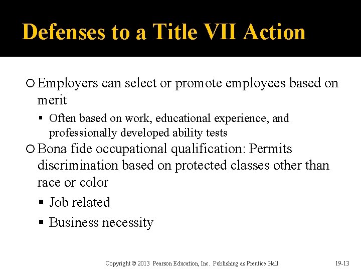 Defenses to a Title VII Action Employers can select or promote employees based on