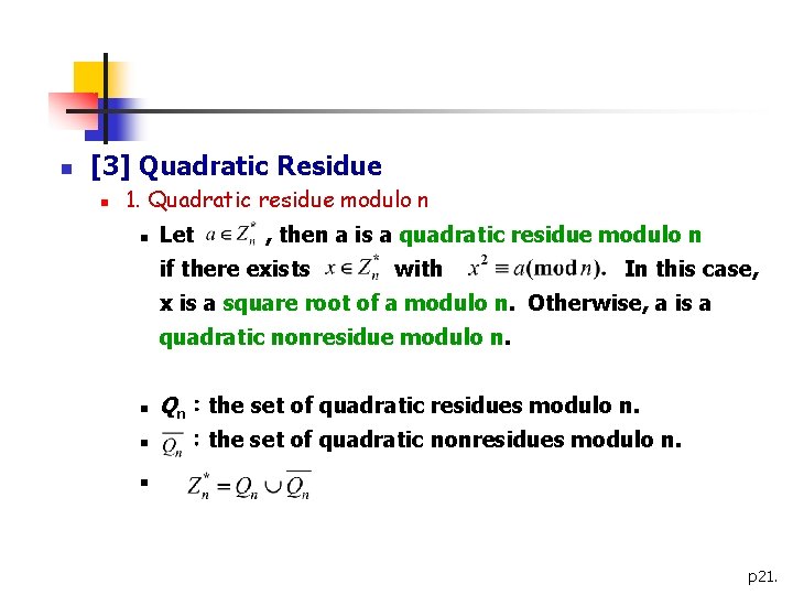 n [3] Quadratic Residue n 1. Quadratic residue modulo n n Let , then