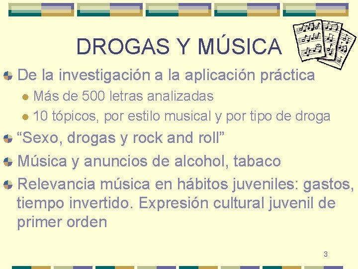 DROGAS Y MÚSICA De la investigación a la aplicación práctica Más de 500 letras