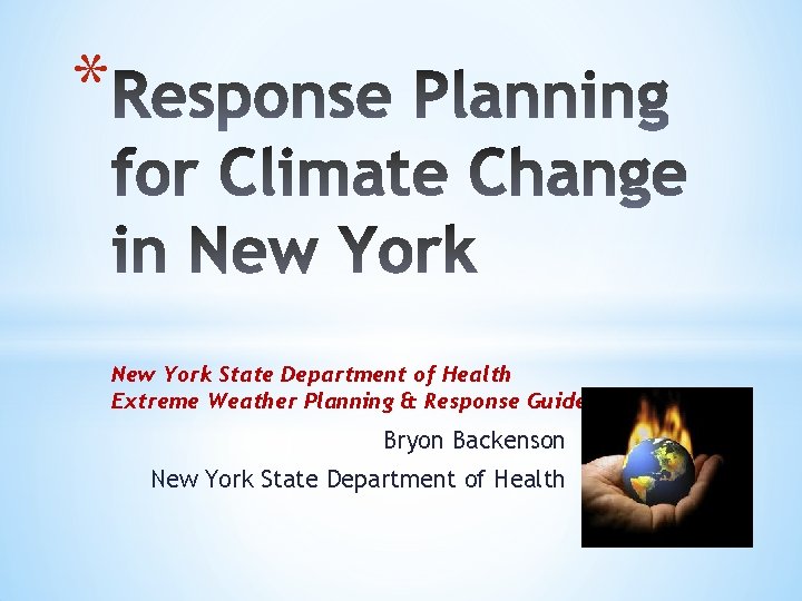 * New York State Department of Health Extreme Weather Planning & Response Guide Bryon