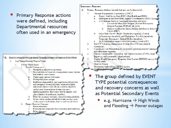 § Primary Response actions were defined, including Departmental resources often used in an emergency