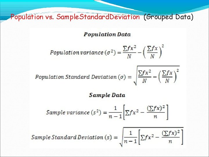 Population vs. Sample. Standard. Deviation (Grouped Data) 