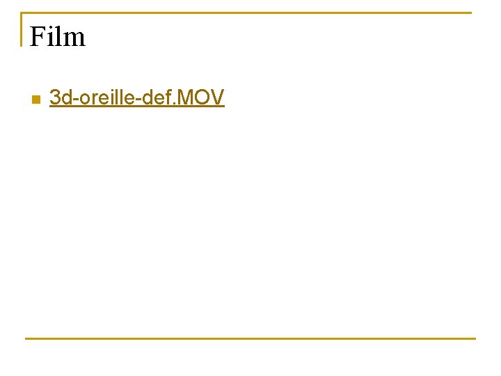 Film n 3 d-oreille-def. MOV 