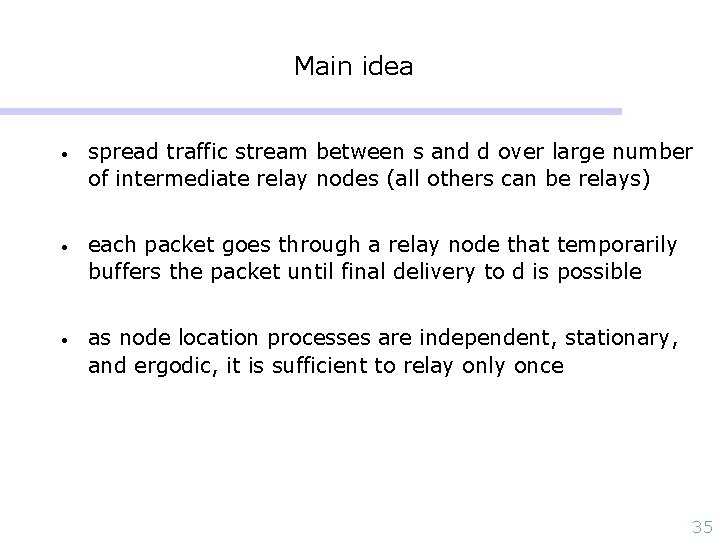 Main idea • spread traffic stream between s and d over large number of