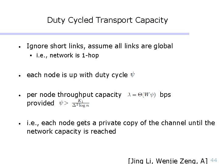 Duty Cycled Transport Capacity • Ignore short links, assume all links are global §