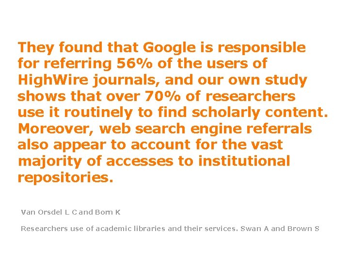 They found that Google is responsible for referring 56% of the users of High.