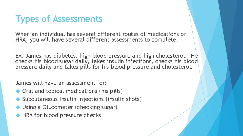Types of Assessments When an individual has several different routes of medications or HRA, Types of Assessments When an individual has several different routes of medications or HRA,
