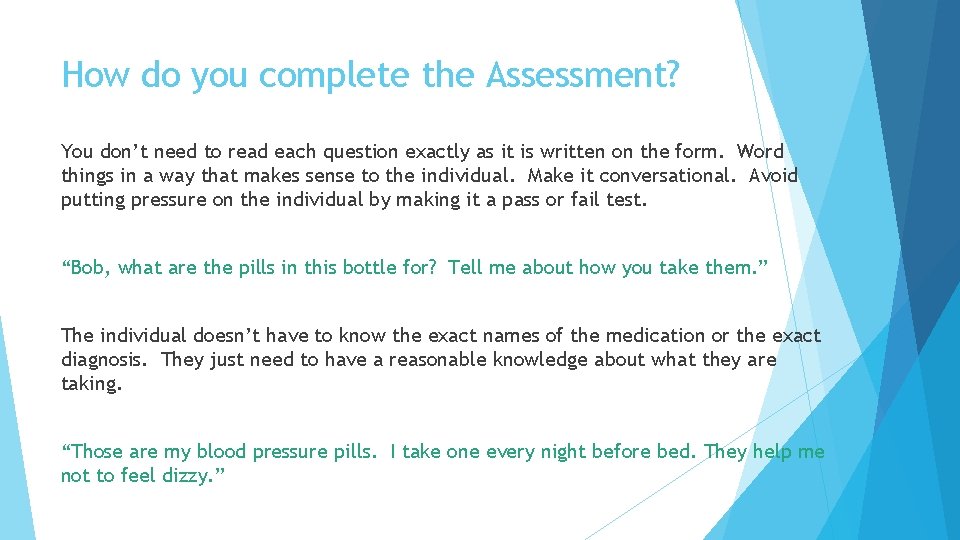 How do you complete the Assessment? You don’t need to read each question exactly How do you complete the Assessment? You don’t need to read each question exactly