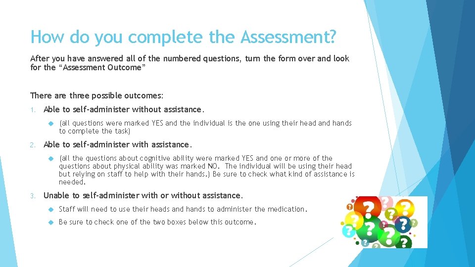 How do you complete the Assessment? After you have answered all of the numbered How do you complete the Assessment? After you have answered all of the numbered
