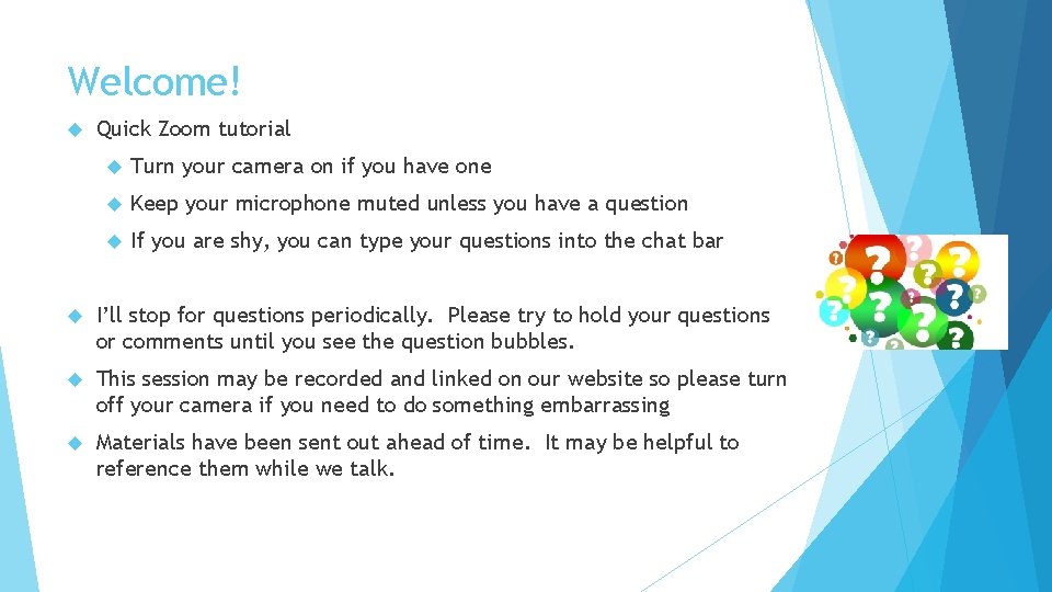 Welcome! Quick Zoom tutorial Turn your camera on if you have one Keep your Welcome! Quick Zoom tutorial Turn your camera on if you have one Keep your