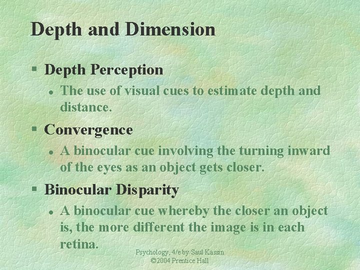 Depth and Dimension § Depth Perception l The use of visual cues to estimate Depth and Dimension § Depth Perception l The use of visual cues to estimate