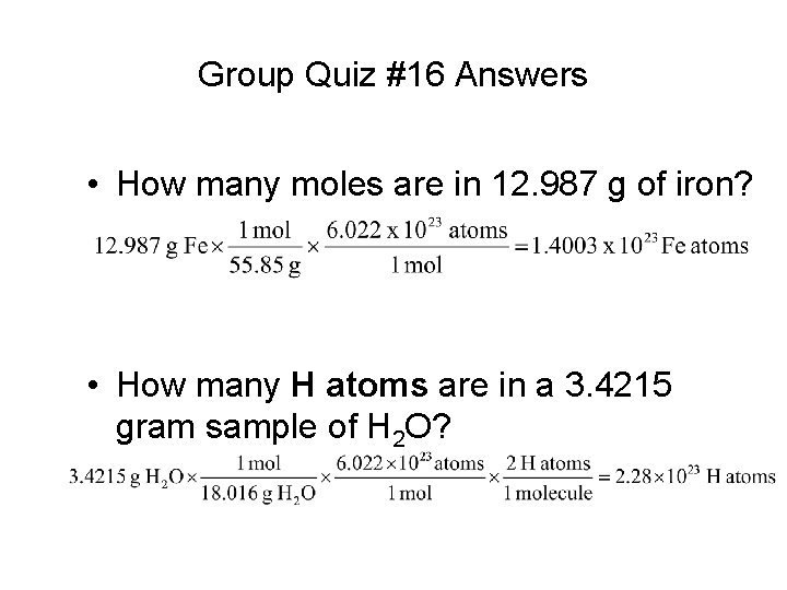 Group Quiz #16 Answers • How many moles are in 12. 987 g of