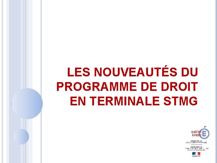 LES NOUVEAUTÉS DU PROGRAMME DE DROIT EN TERMINALE STMG 