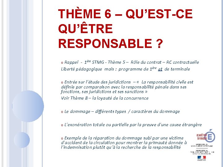 THÈME 6 – QU’EST-CE QU’ÊTRE RESPONSABLE ? Rappel - 1ère STMG - Thème 5