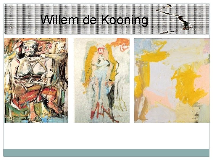 Willem de Kooning 