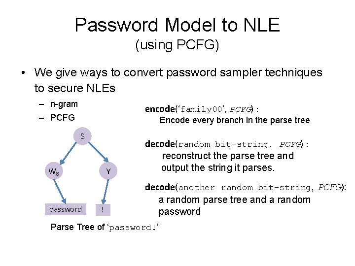Password Model to NLE (using PCFG) • We give ways to convert password sampler