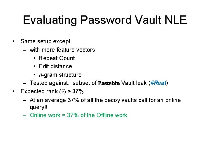 Evaluating Password Vault NLE • Same setup except – with more feature vectors •