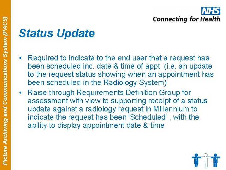 Picture Archiving and Communications System (PACS) Status Update • Required to indicate to the