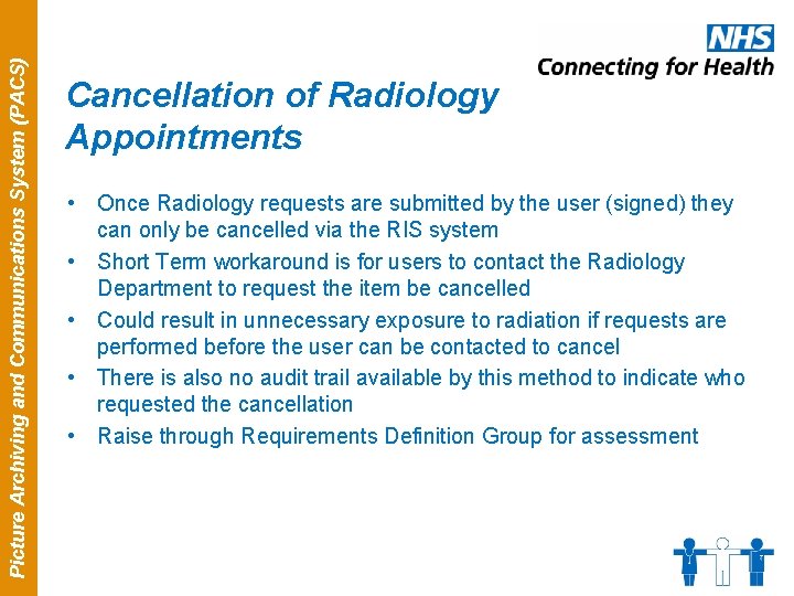 Picture Archiving and Communications System (PACS) Cancellation of Radiology Appointments • Once Radiology requests