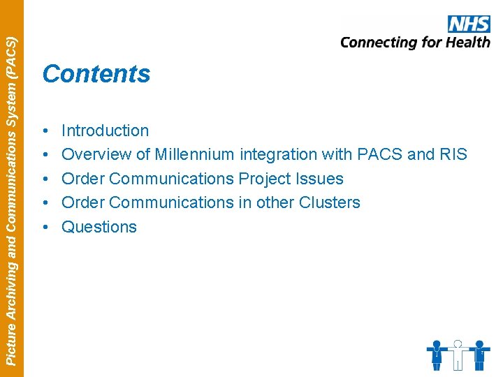 Picture Archiving and Communications System (PACS) Contents • • • Introduction Overview of Millennium