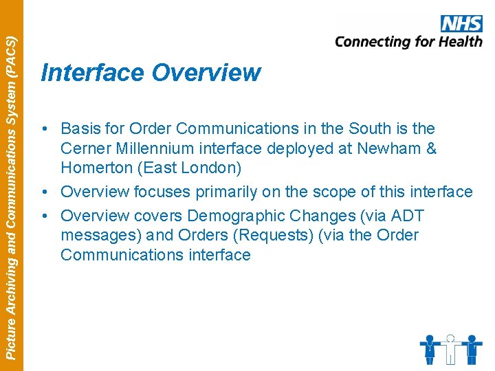 Picture Archiving and Communications System (PACS) Interface Overview • Basis for Order Communications in