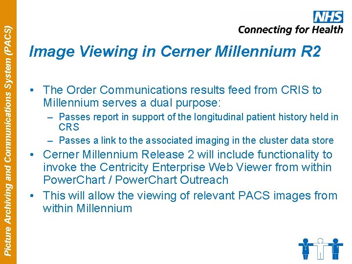 Picture Archiving and Communications System (PACS) Image Viewing in Cerner Millennium R 2 • Picture Archiving and Communications System (PACS) Image Viewing in Cerner Millennium R 2 •