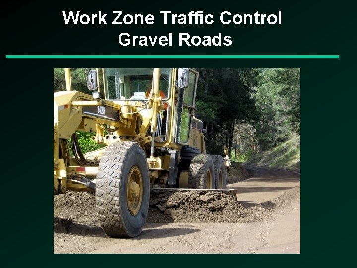 Work Zone Traffic Control Gravel Roads 