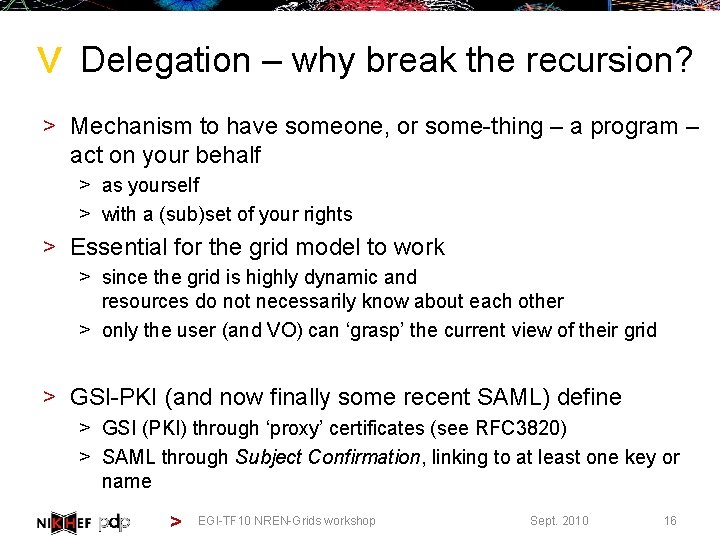 > Delegation – why break the recursion? > Mechanism to have someone, or some-thing