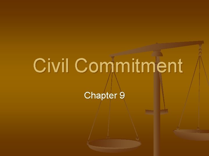 Civil Commitment Chapter 9 