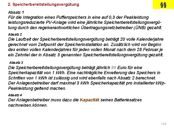 2. Speicherbereitstellungsvergütung §§ Absatz 1 Für die Integration eines Pufferspeichers in eine auf 0,