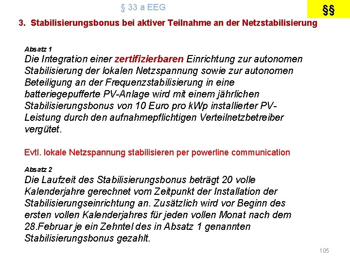 § 33 a EEG §§ 3. Stabilisierungsbonus bei aktiver Teilnahme an der Netzstabilisierung Absatz