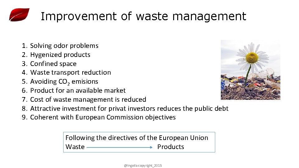 Improvement of waste management 1. 2. 3. 4. 5. 6. 7. 8. 9. Solving