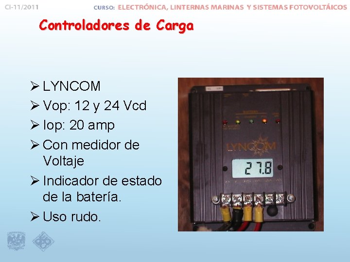Controladores de Carga Ø LYNCOM Ø Vop: 12 y 24 Vcd Ø Iop: 20