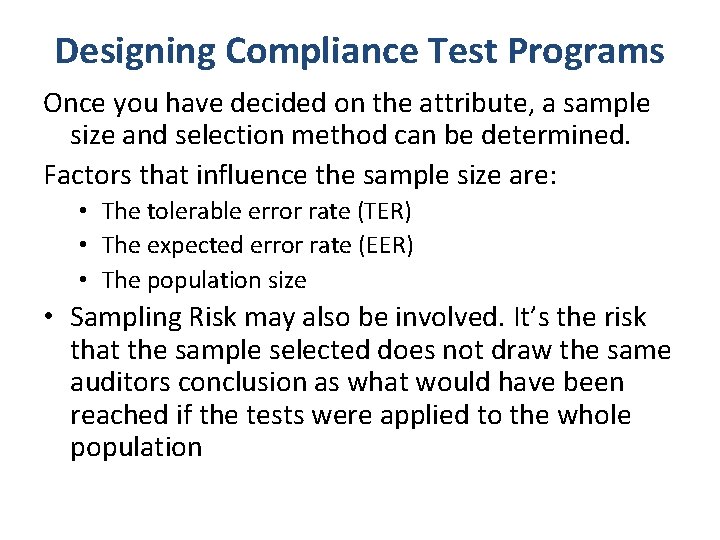 Designing Compliance Test Programs Once you have decided on the attribute, a sample size