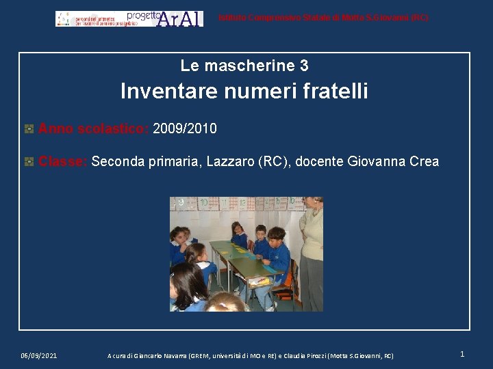 Istituto Comprensivo Statale di Motta S. Giovanni (RC) Le mascherine 3 Inventare numeri fratelli