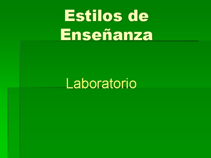 Estilos de Enseñanza Laboratorio 