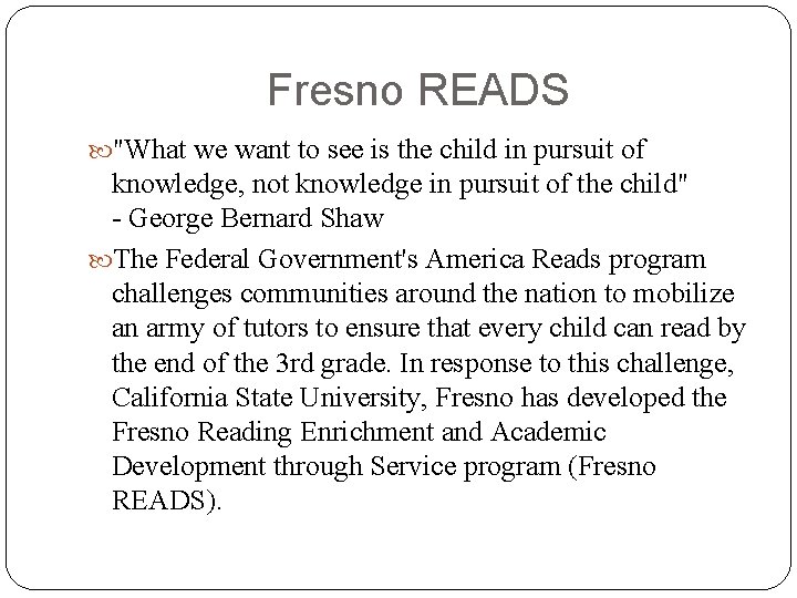 Fresno READS "What we want to see is the child in pursuit of knowledge,