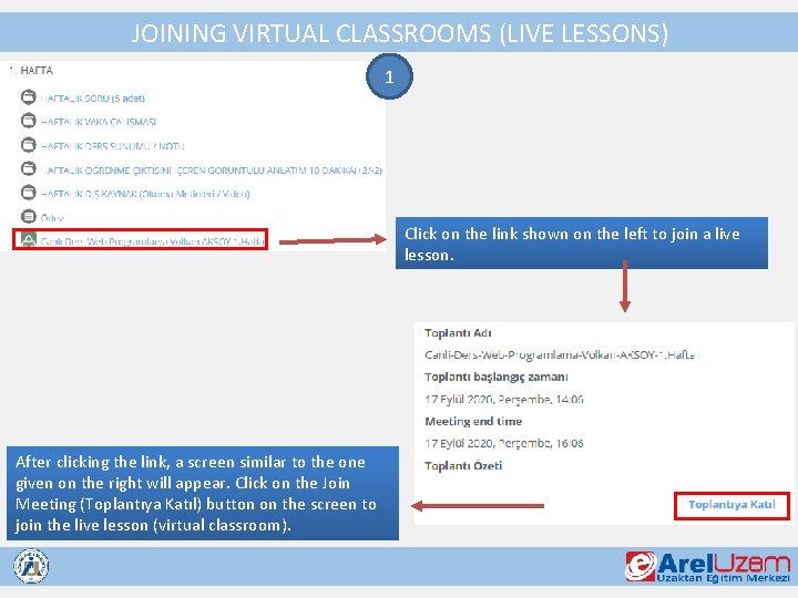 JOINING VIRTUAL CLASSROOMS (LIVE LESSONS) 1 Click on the link shown on the left