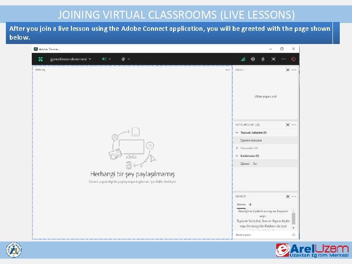 JOINING VIRTUAL CLASSROOMS (LIVE LESSONS) After you join a live lesson using the Adobe