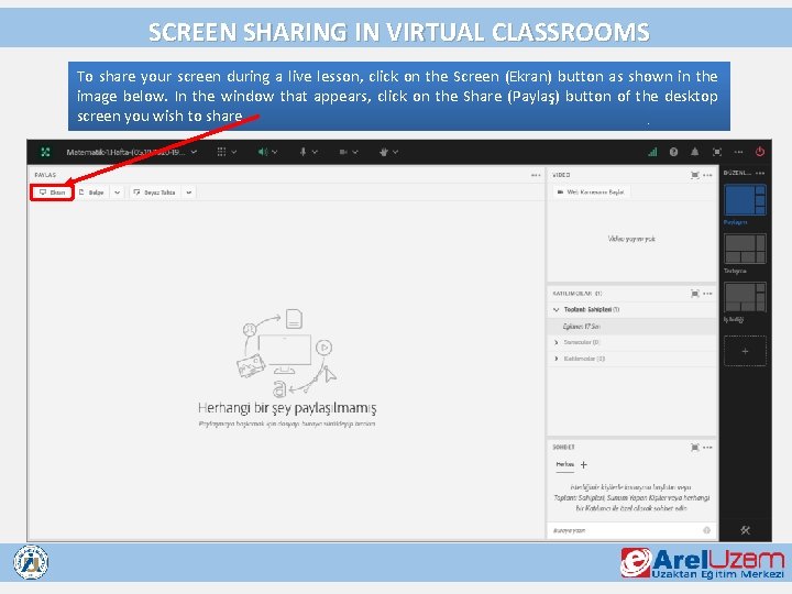 SCREEN SHARING IN VIRTUAL CLASSROOMS To share your screen during a live lesson, click