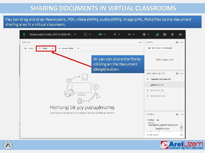 SHARINGSANAL DOCUMENTS SINIFTA IN BELGE VIRTUAL PAYLAŞIMI CLASSROOMS You can drag and drop Powerpoint,