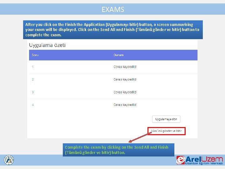EXAMS After you click on the Finish the Application (Uygulamayı bitir) button, a screen