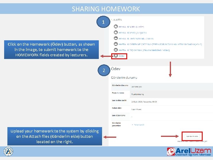 SHARING HOMEWORK 1 Click on the Homework (Ödev) button, as shown in the image,