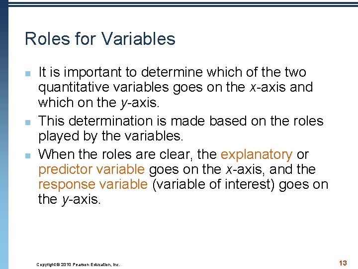 Roles for Variables n n n It is important to determine which of the