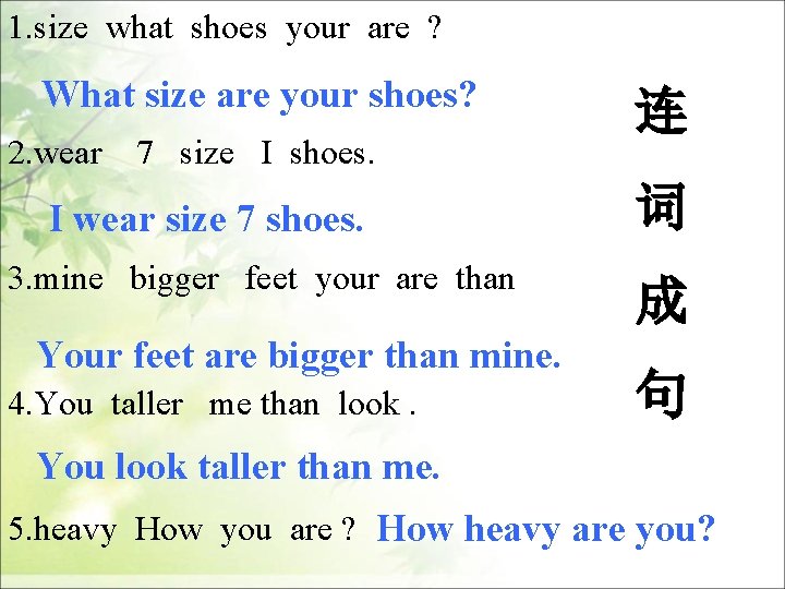 1. size what shoes your are ? What size are your shoes? 2. wear