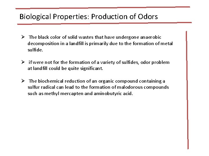 Biological Properties: Production of Odors Ø The black color of solid wastes that have